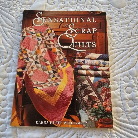Sensational Scrap Quilts By Darra Duffy Williamson, Softcover, 1992 Vintage - Picture 1 of 10